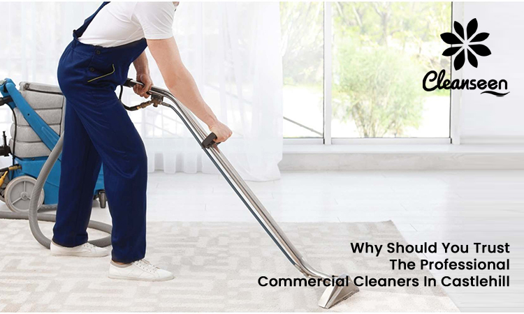Trustworthy Commercial Cleaners in Castlehill: Why Choose Them? Trustworthy Commercial Cleaners in Castlehill: Why Choose Them?