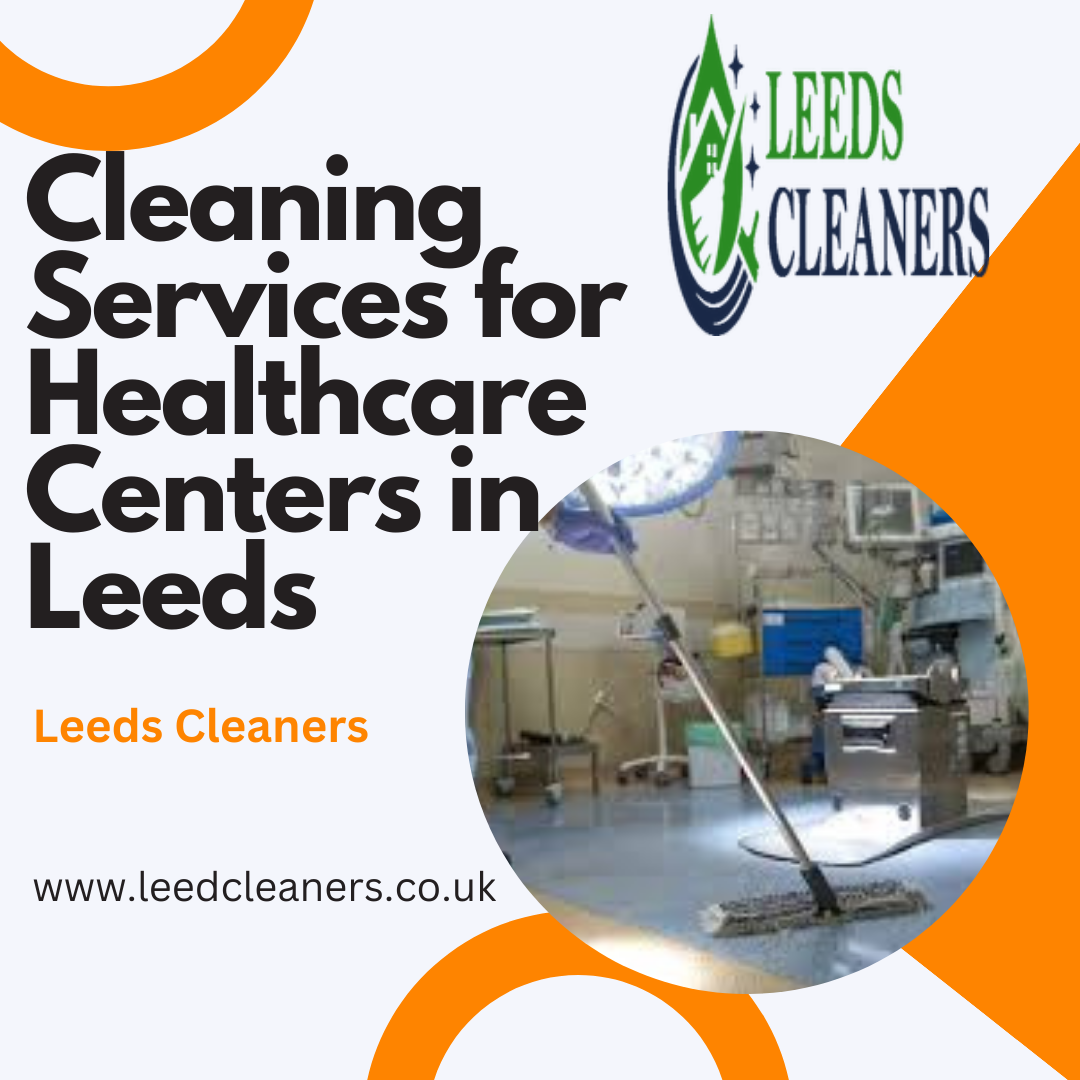 Top Tips for Selecting the Best Cleaning Service for Your Leeds Medical Center Top Tips for Selecting the Best Cleaning Service for Your Leeds Medical Center