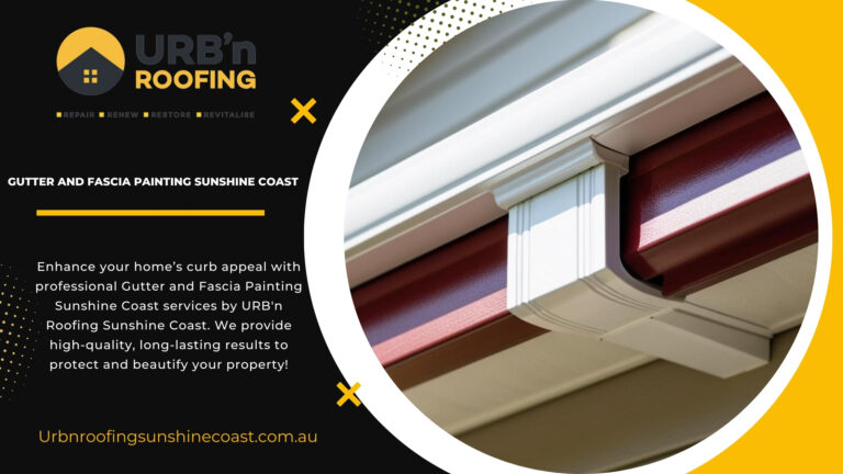 Why Gutter and Fascia Painting is Essential for Sunshine Coast Homes