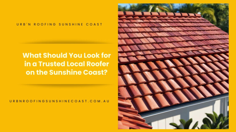 Top Qualities of a Trusted Roofer on the Sunshine Coast